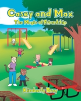 Casey and Max: The Magic of Friendship null Book Cover