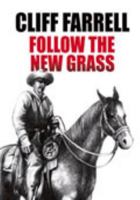 Follow The New Grass 1585475823 Book Cover