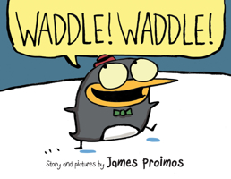 Waddle! Waddle! 0545418461 Book Cover