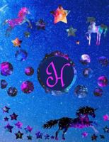 Starry Unicorns Notebook Monogram Series “H”: College Ruled Composition Notebook in 7.44" x 9.69" for note taking, journaling and essays 1796536784 Book Cover