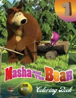 Masha And The Bear 1 Coloring Book For Kids: Masha and Bear won the love not only of the children, but also of their parents. In this book you will find 50 images of the beloved coloring characters. 1801722781 Book Cover