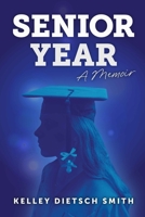 Senior Year: a memoir 1954682026 Book Cover