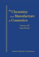 Chemistry And Manufacture Of Cosmetics Ingredients 2 Book Set 0931710774 Book Cover