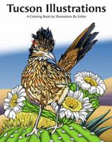 Tucson Illustrations: A Coloring Book by Illustrations By Esther B0GVSMWDK5 Book Cover