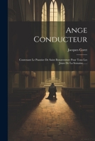 Ange Conducteur: Contenant Le Psautier de Saint Bonaventure Pour Tous Les Jours de la Semaine...... 1021186686 Book Cover