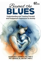 Beyond the Blues: Understanding and Treating Prenatal and Postpartum Depression & Anxiety 1592115284 Book Cover