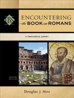 Encountering the Book of Romans: A Theological Survey 080102546X Book Cover