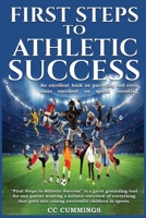 FIRST STEPS TO ATHLETIC SUCCESS: NONE B0DGDPBN1S Book Cover