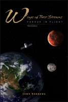 Wings of Their Dreams: Purdue in Flight, Third Edition (Founders Series) 1626713146 Book Cover