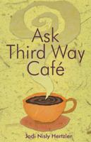 Ask Third Way Cafe: 50 Common and Quirky Questions about Mennonites 193103866X Book Cover