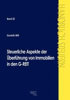 Steuerliche Aspekte Der Uberfuhrung Von Immobilien in Den G-Reit 3867410933 Book Cover
