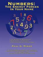 Numbers: The Energy Forces In Your Name: Featuring New Millennium Conversations With Pythagoras (1980 to 2006) Also Numerology for Animals 0595380700 Book Cover