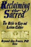 Reclaiming the Sacred: The Bible in Gay and Lesbian Culture 1560230975 Book Cover