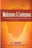 Meditations And Confessions For People Facing Mental Health Challenges 1495243966 Book Cover