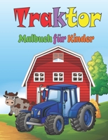 Traktor Malbuch für Kinder: Traktor Malbuch für Kinder & Kleinkinder - Aktivitätsbücher für Kinder im Vorschulalter - Malbuch für Jungen, Mädchen, ... Alter von 2-4 bis 4-8 Jahren B08QLMT7K9 Book Cover