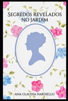 Os Segredos Revelados no Jardim: O Enigma de Oakfield Manor (Portuguese Edition) B0H9GRXRXB Book Cover