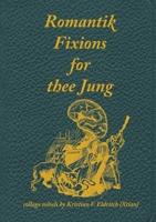 Romantik Fixions for thee Jung 1291984607 Book Cover