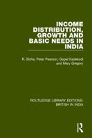 Income Distribution, Growth and Basic Needs in India 1138291161 Book Cover