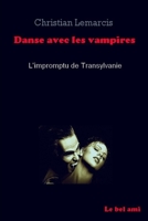 Danse avec les vampires: L'impromptu de Transylvanie 1521974969 Book Cover