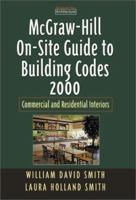 McGraw-Hill On-Site Guide to Building Codes 2000: Commercial and Residential Sites and Exteriors 0071365109 Book Cover