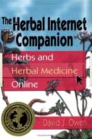 An Herbal Internet Companion: Herbs and Herbal Medicine Online 0789010526 Book Cover