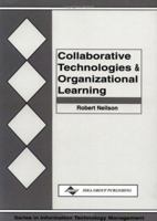 Collaborative Technologies and Organizational Learning (Series in Information Technology Management) 187828939X Book Cover