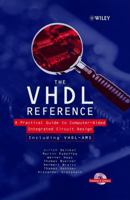 The VHDL Reference: A Practical Guide to Computer-Aided Integrated Circuit Design including VHDL-AMS 0471899720 Book Cover