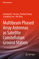 Multibeam Phased Array Antennas as Satellite Constellation Ground Station (Modern Antenna) 9819979129 Book Cover