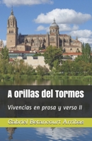 A orillas del Tormes (Vivencias en prosa y verso) B08XLCGCQF Book Cover