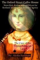 The Oxford Street Coffee House: The Case of the Young Patrician Lady 1105243451 Book Cover