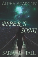 Piper's Song (Alpha Academy) B08KFWL4G4 Book Cover