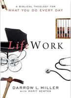 LifeWork: A Biblical Theology For What You Do Every Day 1576584062 Book Cover