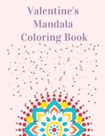 Valentine's Mandala Coloring Book: Relaxation for Adults, Great Valentines Designs B08VLQ8ZKH Book Cover