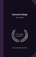 Harvard college, by an Oxonian; 1163290416 Book Cover