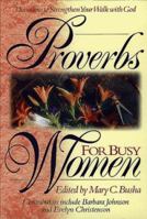 Proverbs for Busy Women: (Walk With God) 0805453865 Book Cover