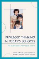 Privileged Thinking in Today's Schools: The Implications for Social Justice 1607099705 Book Cover