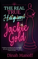 The Real True Hollywood Story of Jackie Gold 194680276X Book Cover