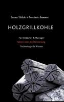 Holzgrillkohle: Für Einkäufer  Manager 3748101872 Book Cover