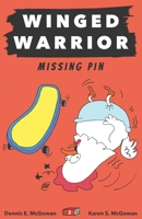 Winged Warrior: Missing Pin B09TYX4K6J Book Cover