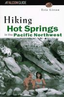 Hiking Hot Springs of the Pacific Northwest 1560444223 Book Cover
