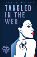Tangled In the Web (Quick Mystery) 1939579023 Book Cover