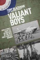 Valiant Boys: True Stories from the Operators of the UK's First Four-Jet Bomber 1909808210 Book Cover