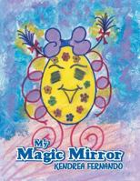 My Magic Mirror 1483684512 Book Cover