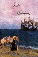 Fair Maiden 0986117870 Book Cover