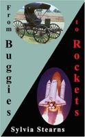 From Buggies To Rockets: A Memoir 1594537151 Book Cover