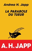 La Parabole du tueur 2702478409 Book Cover