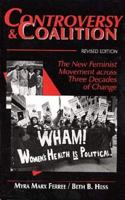Controversy and Coalition: The New Feminist Movement Across Three Decades of Change (Social Movements Past and Present) 1138176338 Book Cover