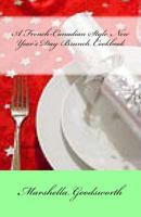 A French-Canadian Style New Year's Day Brunch Cookbook 0993676073 Book Cover