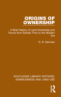 Origins of Ownership: A Brief History of Land Ownership and Tenure from Earliest Time to the Modern Era 1032479779 Book Cover