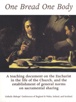One Bread One Body: A Teaching Document on the Eucharist in the Life of the Church, and the Establishment of General Norms on Sacramental 1853904910 Book Cover